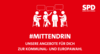 Weiß auf rot ein Piktogramm mit Menschen, die zusammensitzen, über ihren Köpfen sind Sprechblasen. Darunter steht: "\'Mittendrin. Unsere Angebote für dich zur Kommunal- und Europawahl". Rechts oben das Logo der SPD Baden-Württemberg.